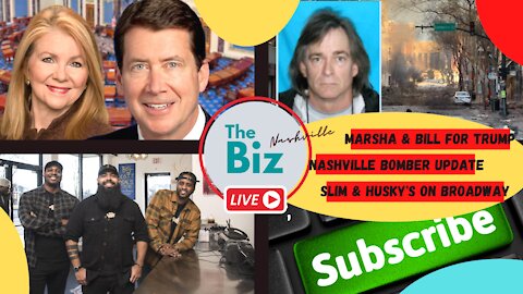 The Biz Nashville -Marsha & Bill for Trump, Nashville Bomber News- Slim & Husky's on Broadway