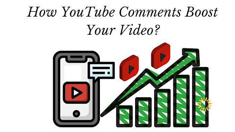 How YouTube Comments Boost Your Video?