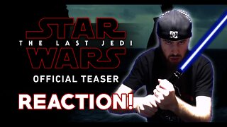 Star Wars: The Last Jedi Official Teaser REACTION!!!