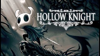 Hollow Knight -- Ep 1: Into the Unknown
