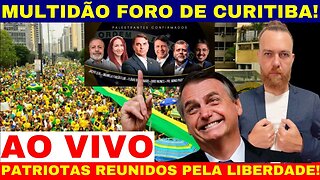 AO VIVO FORO DE CURITIBA BOLSONARO FELIZ CHEGOU A HORA DA VIRADA MULTIDÃO JUNTO PELA LIBERDADE!