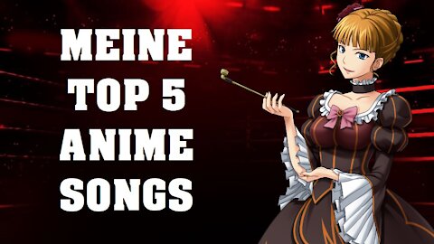 Meine Top 5 Anime-Opening's | Otaku Explorer's Top 5