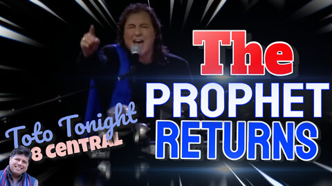 Toto Tonight LIVE 3/14/21 "The Prophet Returns"