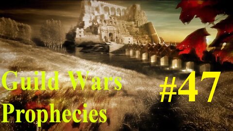 Guild Wars Prophecies Playthrough #47 - The Ring of Fire!
