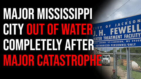 Major Mississippi City Has Completely Run Out Of Water After Major Catastrophe
