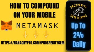 Prosperity Gem Mining | How To Compound Through Smart Contract On Your Mobile