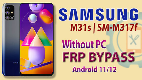 Samsung M31s (SM-M317f) FRP Bypass Without PC | M31/M31s Google Account Unlock Android 11