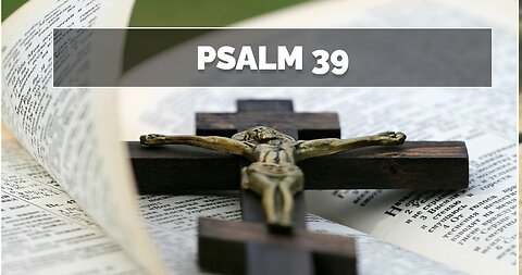 Psalm 39