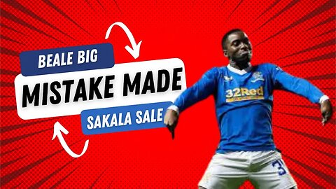 Rangers Fashion Sakala proves Rangers boss Beale was wrong to sell him after sensational Saudi form