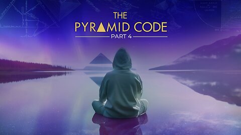 The Pyramid Code (Part 4)