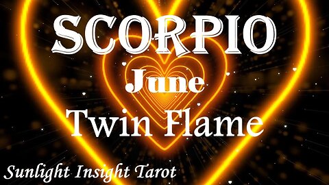 Scorpio *They Want To Be Back Together With You Badly, They're Mirroring You* June Twin Flame