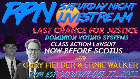 Dominion Class Action Reaches SCOTUS w/ Gary Fielder & Ernie Walker on Sat. Night Livestream