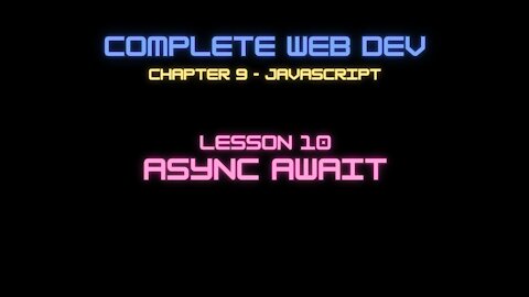 Web Dev 9 - 10 Async Await