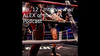 Ep. 12 - "How I Fought A Murderer in a Thai Prison" & more w/ Alex from the Zero To Alpha Podcast