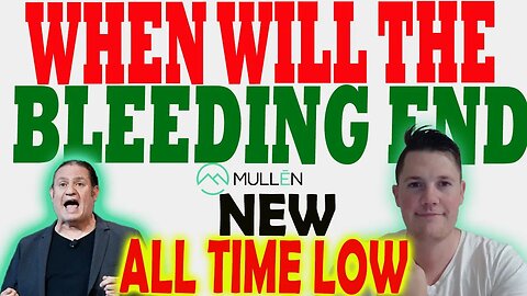 WHEN Will Mullens Bleeding END │ NEW All Time Low AGAIN... ⚠️ Mullen Investors Must Watch