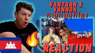 Vanthan x VannDa - កម្លោះស្រុកខ្មែរ - IRISH REACTION!!