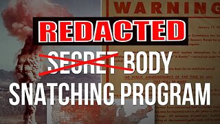 Declassified Files reveal Secret Body Snatching Business! s