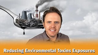 Reducing Environmental Toxins Exposures