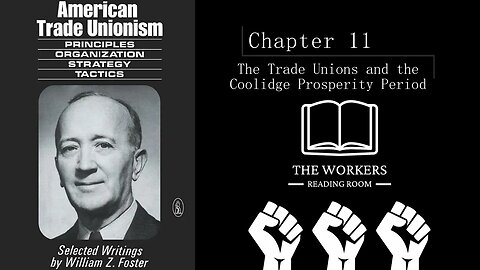 American Trade Unionism Chapter 11: The Coolidge Prosperity Period