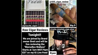 Raw Cigar Reviews (Episode 16) Brett of Proscrito Cigars