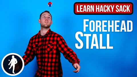 Forehead Stall Hack Sack Trick - Learn How
