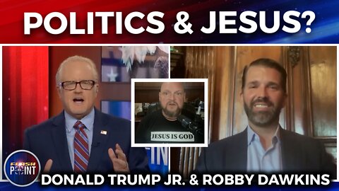 Donald Trump Jr. & Robby Dawkins, Politics & Jesus on FlashPoint