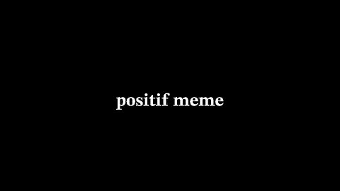 positif meme | animation meme