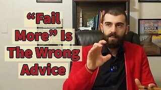 "Fail More" Is The Single Worst Life Advice Ever