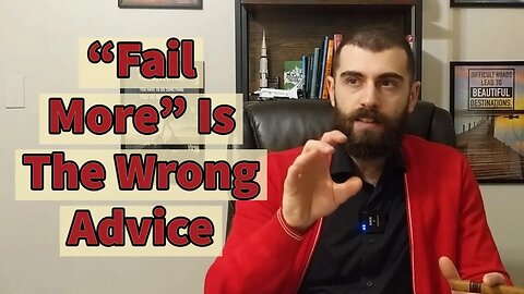 "Fail More" Is The Single Worst Life Advice Ever