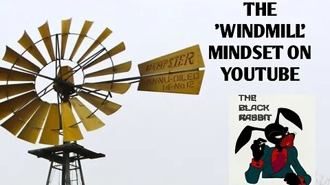 THE FAKERS & HATERS ON THAT 'WINDMILL' MINDSET ON YOUTUBE!