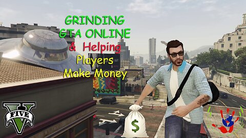 GTA ONLINE - Helping Players Make Money - 03/19/2024