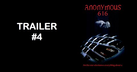 Trailer #4 -- ANONYMOUS 616 (Thriller/Horror) - Feature Film