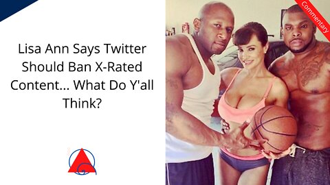 Should X-Rated Content be Banned on Twitter? I Don't Know...