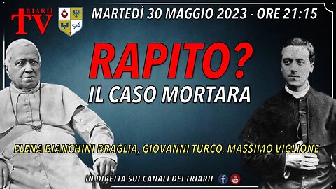 RAPITO? IL CASO MORTARA. E. B. BRAGLIA, G. TURCO, M. VIGLIONE