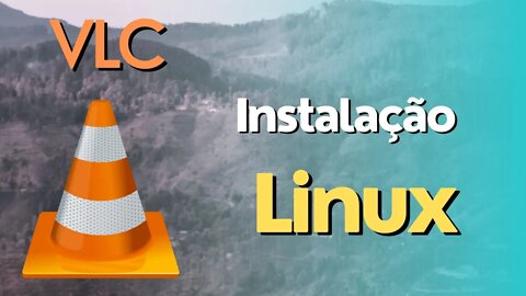 Instalação do VLC no Linux Ubuntu: passo-a-passo