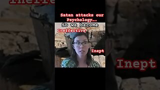 Satan Attacks Our Psychology