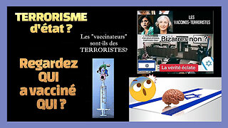 Vaccination ARNm et "Terrorisme d'Etat" (Hd 720) Voir descriptif.