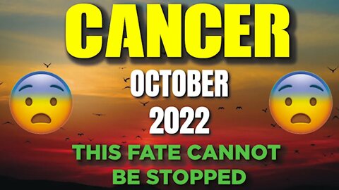 Cancer ♋ 😨 THIS FATE CANNOT BE STOPPED 😨 Horoscope for Today OCTOBER 2022 ♋ Cancer tarot