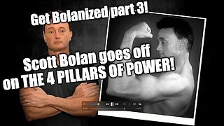 Get Bolanized! Part. 3 - Scott Bolan shares THE 4 PILLARS OF POWER!