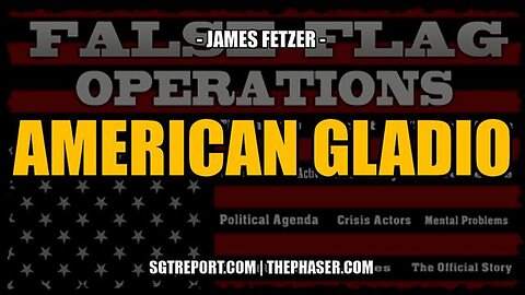 AMERICAN GLADIO -- Jim Fetzer