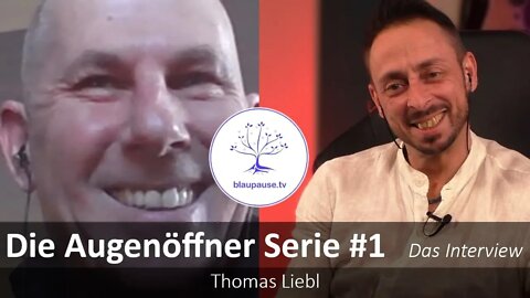 Die Augenöffner Serie #1 mit Thomas Liebl - Das Interview - blaupause.tv