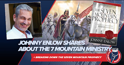 Johnny Enlow Shares the 7 Mountain Ministry + Bo Polny Shares Reasons for Hope