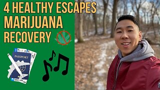 4 Healthy Escapes In Marijuana Recovery