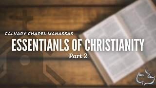 Essentials Of Christianity - Part 2
