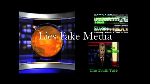 The Truth Tale - Lies Fake Media