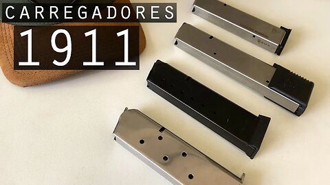 Tipos mais comuns de carregadores para 1911