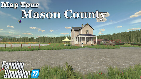 Map Tour | Mason County | Farming Simulator 22