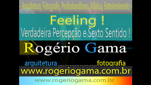 "Feeling" - Percepção Real - Seu uso Profissional para Arquitetura e Fotografia - Rogerio Gama