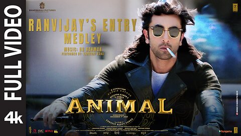 ANIMAL Movie:Ranvijay's Entry Medley(Full Video) Song