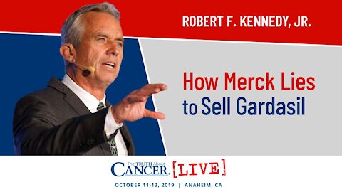 How Merck Lies to Sell Gardasil | Robert F. Kennedy, Jr. at The Truth About Cancer LIVE 2019